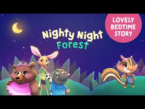 Nighty Night Forest Animals 🌲 Lovely bedtime story with music for kids &amp; toddlers to fall asleep