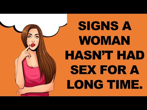 7 SIGNS A WOMAN HASN&rsquo;T HAD SEX FOR A LONG TIME.