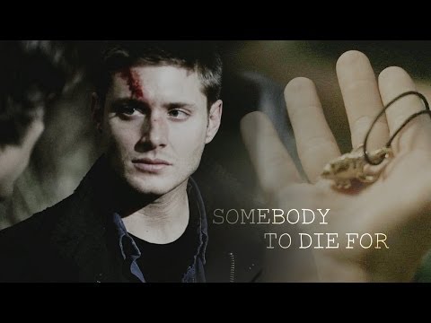 Sam &amp; Dean &bull; Somebody to die for