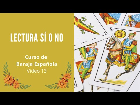 LECTURA DE S&Iacute; O NO (Video 13) - CURSO DE BARAJA ESPA&Ntilde;OLA