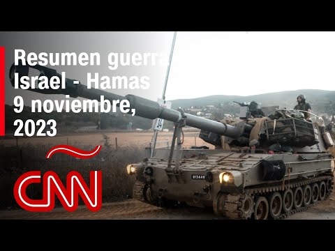 Resumen en video de la guerra Israel - Hamas: noticias del 9 de noviembre de 2023