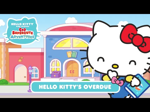 Hello Kitty&rsquo;s Overdue | Hello Kitty and Friends Supercute Adventures S4 EP 9