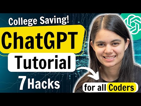 ChatGPT Tutorial - for all College students &amp; Coders