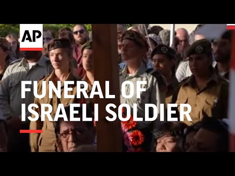 Funeral of Israeli soldier killed fighting in Gaza