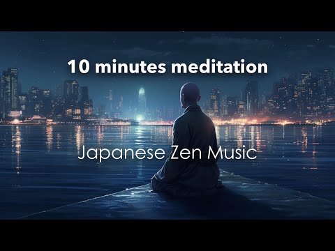 &quot;10 Minutes meditation&rdquo; - Relaxing Music of Heart Sutra - Japanese Zen Music - /Healing/Relax/