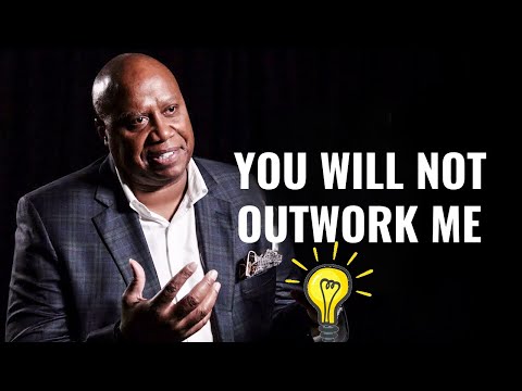 YOU WILL NOT OUTWORK ME !  - Powerful Motivational Speech