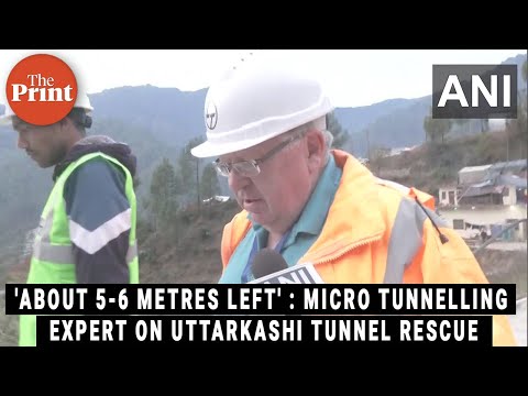 Have crossed 50 metres, about 5-6 metres left : Micro tunnelling expert on Uttarkashi tunnel rescue