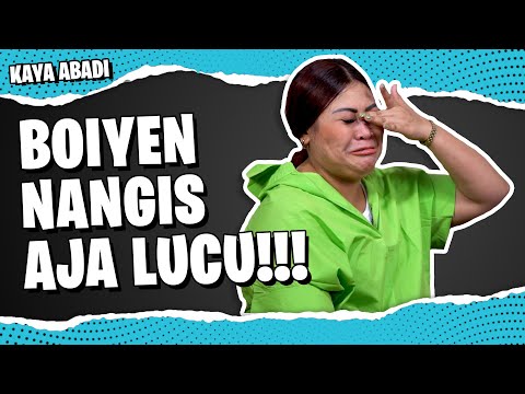 BOIYEN GAK TAHAN KALO NGOMONGIN INI - KAYA ABADI