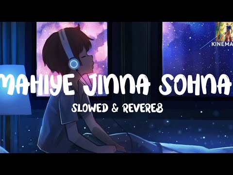 Darshan Raval - Mahiye Jinna Sohna [Slowed &amp; Revereb]