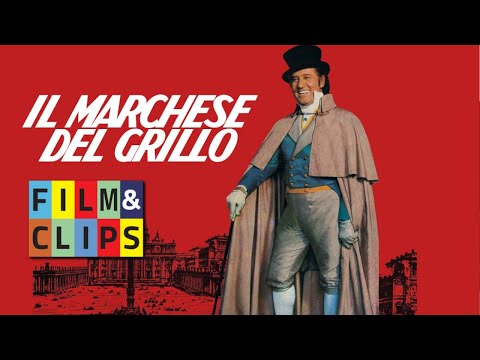 Il Marchese Del Grillo - Con l'Unico e Insuperabile Alberto Sordi - Film Completo by Film&amp;Clips