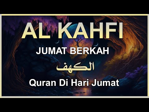 SURAH AL-KAHFI JUMAT BERKAH | Murottal Al-Quran yang sangat Merdu