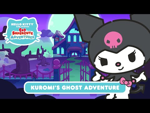 Kuromi&rsquo;s Ghost Adventure | Hello Kitty and Friends Supercute Adventures S4 EP 11