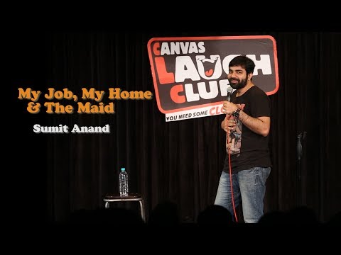 My Job, My Home &amp; The Maid | Stand-Up Comedy by Sumit Anand