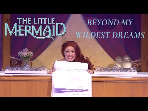 The Little Mermaid | Beyond My Wildest Dreams | Live Musical Performance