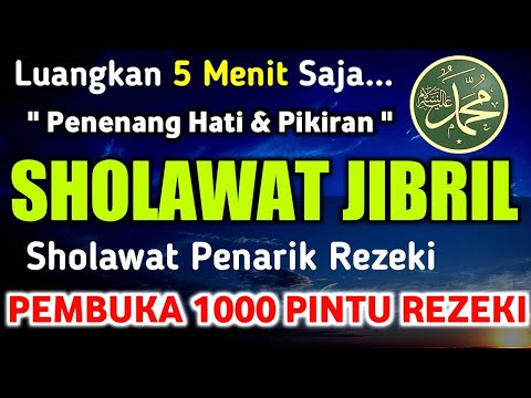 SHOLAWAT JIBRIL PENARIK REZEKI PALING MUSTAJAB,SHOLAWAT NABI MUHAMMAD SAW MERDU NONSTOP,SALAWAT NABI