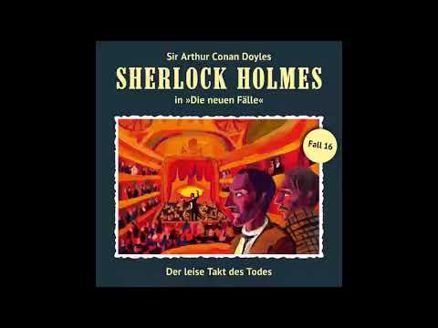 Sherlock Holmes - Die neuen F&auml;lle, Fall 16: Der leise Takt des Todes (Komplettes H&ouml;rspiel)