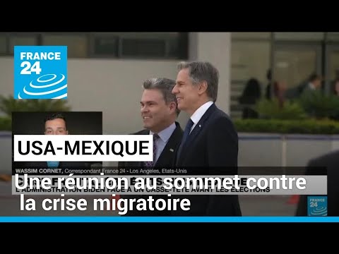 Crise frontali&egrave;re &Eacute;tats-Unis-Mexique : r&eacute;union au sommet pour apaiser l'afflux de migrants