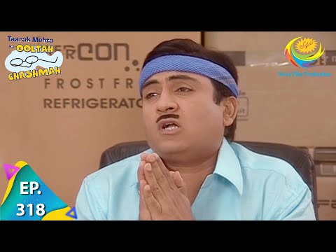 Taarak Mehta Ka Ooltah Chashmah - Episode 318 - Full Episode