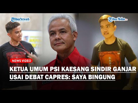 Ketua Umum PSI Kaesang Sindir Ganjar Usai Debat Capres: Saya Bingung Positioningnya Seperti Apa?