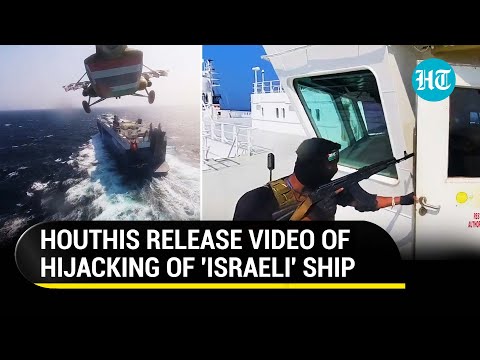 Houthis Release Video Of Hijacking Of 'Israeli' Ship: Chopper, Guns, Surprise | Hamas War | Iran