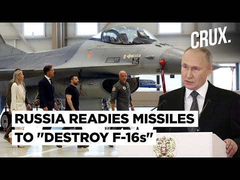 Russia Warns NATO Jets Are &ldquo;Legitimate Target&rdquo;, Boasts Of &ldquo;Top-Notch Missile&rdquo; To Down Ukraine F-16s