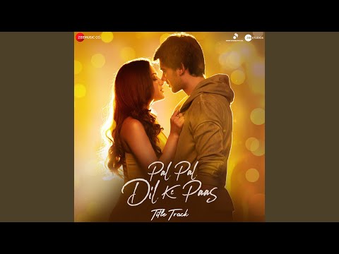 Pal Pal Dil Ke Paas- Title Track