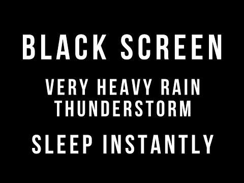 VERY HEAVY RAIN and THUNDERSTORM Sounds for Sleeping 3 HOURS BLACK SCREEN Thunder Sleep Relaxation