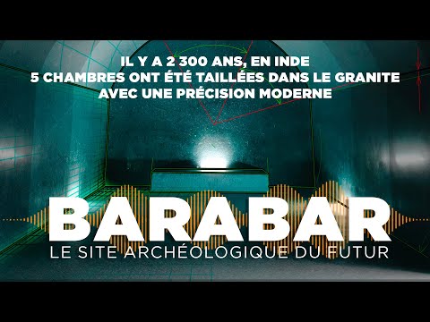 BARABAR, LE SITE ARCH&Eacute;OLOGIQUE DU FUTUR