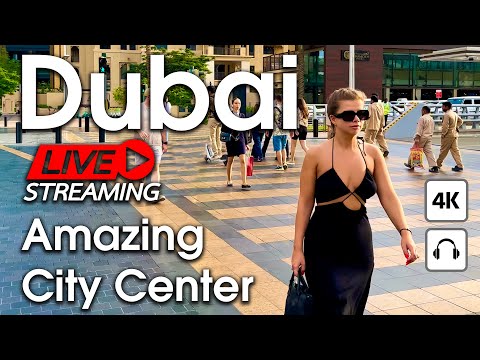 Dubai Live 24/7 🇦🇪 Amazing Burj Khalifa, City Centre, City Sounds, ASMR [ 4K ] Walking Tour