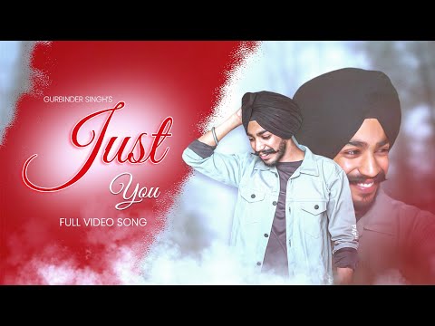 Just You (Official Video) Gurbinder Singh | Emmy Ajay | Latest Punjabi Song 2021