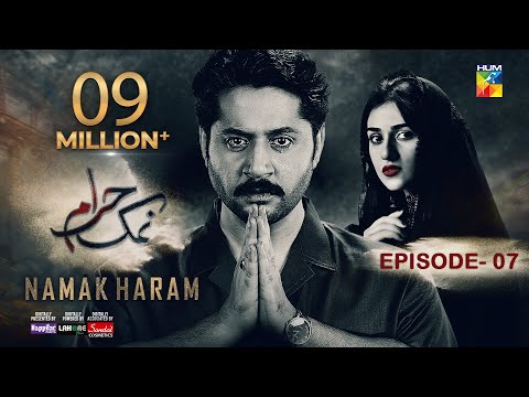 Namak Haram Episode 07 [CC] 15 Dec 23 - Sponsored By Happilac Paint, Khurshid Fans, Sandal Cosmetics