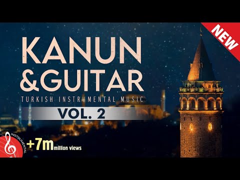 Kanun&amp;Guitar, Vol. 2: Instrumental Turkish Music ♫ ᴴᴰ