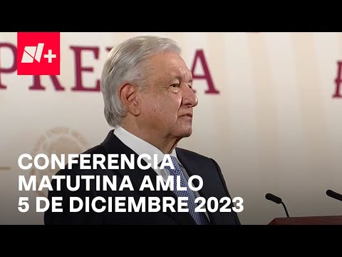 Conferencia ma&ntilde;anera AMLO hoy / 5 de diciembre de 2023