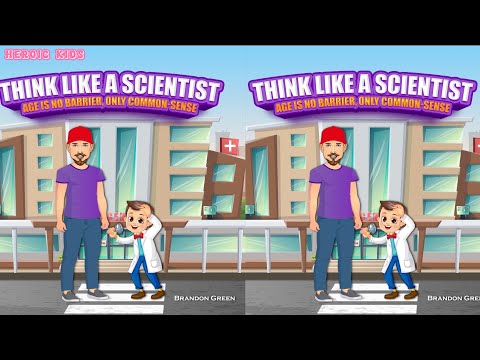 Think Like a Scientist | HEROIC KIDS