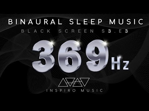 369 Hz | SLEEP MUSIC | DARK SCREEN | Manifest While Sleep | BINAURAL