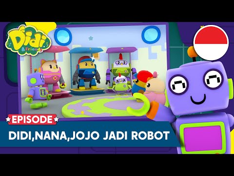 Didi, Nana , Jojo Berubah Menjadi Robot | Lagu Anak Indonesia | Didi &amp; Friends Indonesia