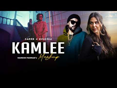 Kamlee (Rap MegaMix) | SARRB x Bohemia | Ft. Sonam Bajwa | Naresh Parmar | Kamlee Ji Naa Puchdi