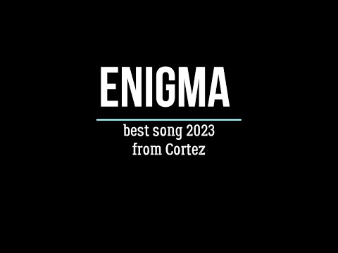 Enigma 2023 Best song