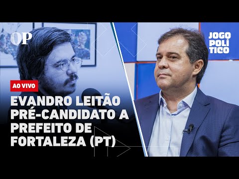 Jogo Pol&iacute;tico especial | Entrevista Evandro Leit&atilde;o, pr&eacute;-candidato a prefeito pelo PT