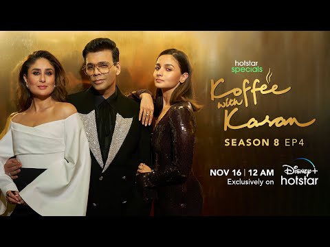 Hotstar Specials Koffee With Karan | Season 8 | Episode 4 | 12:00AM Nov 16th | DisneyPlus Hotstar