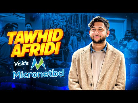 Tawhid Afridi Visits Micronetbd | Exploring Exciting Career Opportunities @@tawhidafridimytv