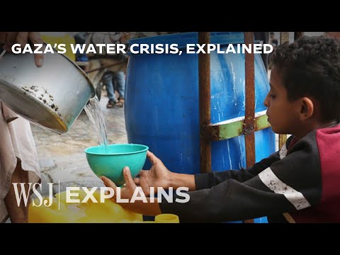 Why Gazans Don&amp;rsquo;t Have Enough Water to Survive | WSJ