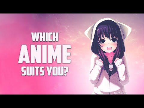 Which Anime Suits Your Personality?