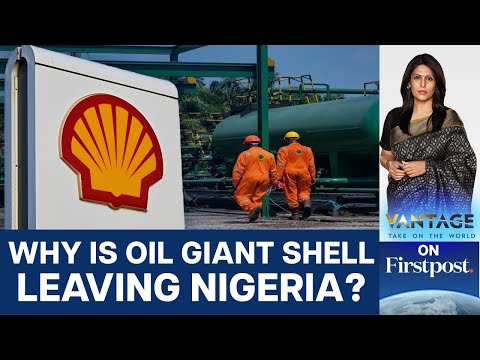 Shell to Sell its Onshore Oil Drilling Business in Nigeria for $2.4 BN | Vantage with Palki Sharma