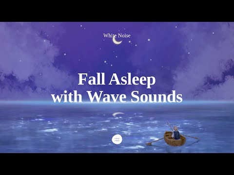 [White Noise] Gentle Waves for Anyone to Go to Sleep | Fall Asleep with Relaxing Sounds of Quiet Sea