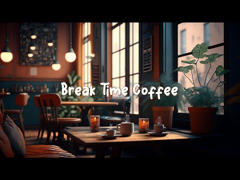 Break Time Coffee ☕️ Peaceful Chill Music To Relax/Study/Sleep [ Lofi Hip Hop Mix ] ☕️ Lofi Caf&eacute;