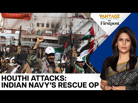 Red Sea Attacks: Indian Navy Warship Rescues Vessel Amid Houthi Strikes | Vantage with Palki Sharma