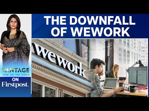 Once Valued at $47 Billion, Why WeWork is Struggling to Survive Now | Vantage with Palki Sharma