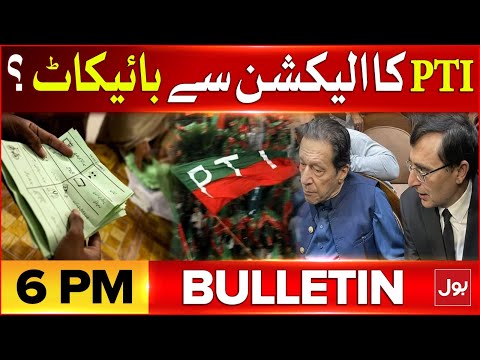 PTI Boycott Elections? | BOL News Bulletin At 6 PM | PTI Intra Party Election | PTI Bat Symbol