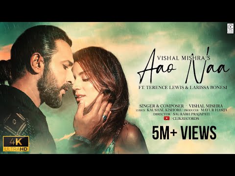 Aao Naa (Official Video) Vishal Mishra | Terence Lewis &amp; Larissa Bonesi | Kaushal Kishore |Saurabh P